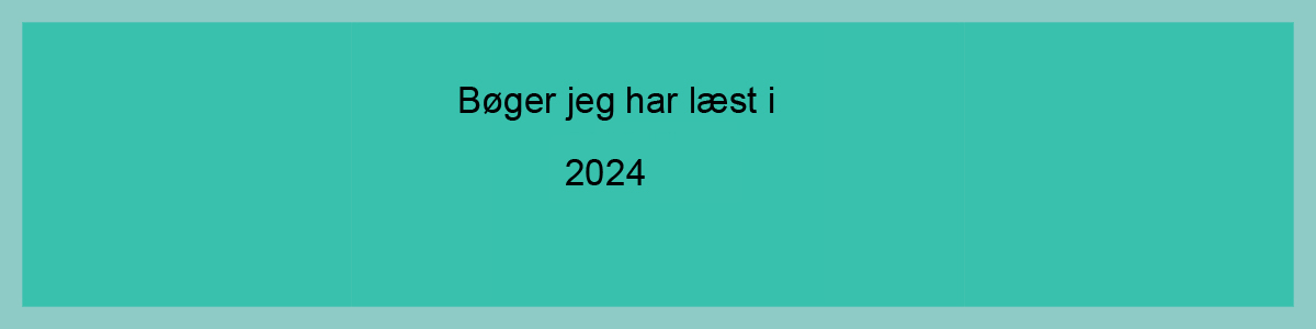 Bøger jeg har læst i 2024