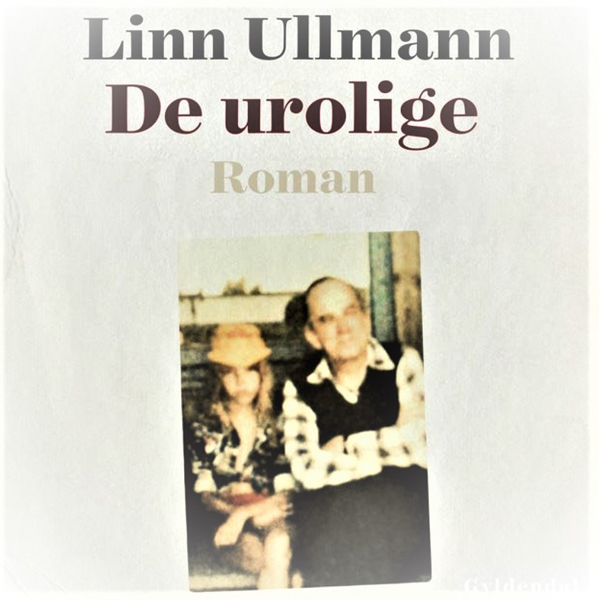 De urolige af Linn Ullmann
